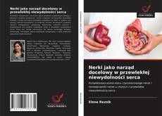 Portada del libro de Nerki jako narząd docelowy w przewlekłej niewydolności serca