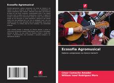 Bookcover of Ecosofia Agromusical