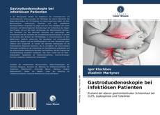 Gastroduodenoskopie bei infektiösen Patienten kitap kapağı