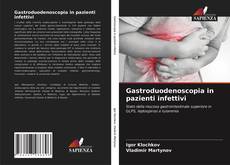 Gastroduodenoscopia in pazienti infettivi的封面