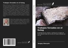 Portada del libro de Trabajos forzados en el Gulag