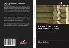 Copertina di La medicina come fenomeno culturale