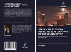 Bookcover of STEDEN EN STEDELIJK VESTIGINGSSYSTEEM VAN DE REPUBLIEK KOREA