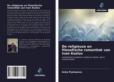 Couverture de De religieuze en filosofische romantiek van Ivan Kozlov