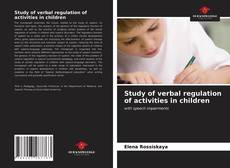 Borítókép a  Study of verbal regulation of activities in children - hoz