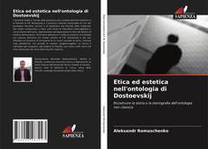 Copertina di Etica ed estetica nell'ontologia di Dostoevskij