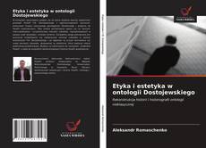 Etyka i estetyka w ontologii Dostojewskiego kitap kapağı