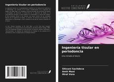 Bookcover of Ingeniería tisular en periodoncia