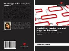 Modelling production and logistics networks的封面