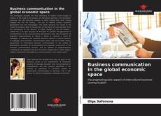 Business communication in the global economic space kitap kapağı