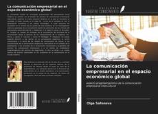 Bookcover of La comunicación empresarial en el espacio económico global