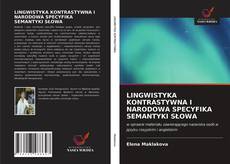 Portada del libro de LINGWISTYKA KONTRASTYWNA I NARODOWA SPECYFIKA SEMANTYKI SŁOWA
