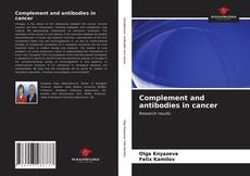 Complement and antibodies in cancer的封面