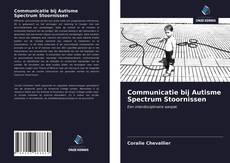 Bookcover of Communicatie bij Autisme Spectrum Stoornissen