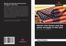 Martin Van Buren and the party struggle in the USA的封面