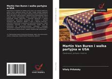 Bookcover of Martin Van Buren i walka partyjna w USA