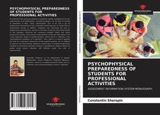 PSYCHOPHYSICAL PREPAREDNESS OF STUDENTS FOR PROFESSIONAL ACTIVITIES的封面