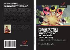 Copertina di PRZYGOTOWANIE PSYCHOFIZYCZNE STUDENTÓW DO AKTYWNOŚCI ZAWODOWEJ