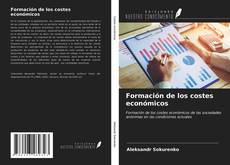 Copertina di Formación de los costes económicos