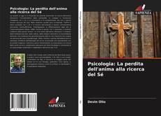 Portada del libro de Psicologia: La perdita dell'anima alla ricerca del Sé