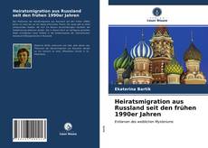 Couverture de Heiratsmigration aus Russland seit den frühen 1990er Jahren