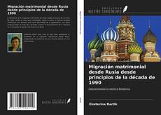 Couverture de Migración matrimonial desde Rusia desde principios de la década de 1990