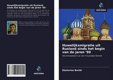 Bookcover of Huwelijksmigratie uit Rusland sinds het begin van de jaren '90