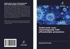 Bookcover of Onderzoek naar uiteenlopende CRP-afhankelijke promoters