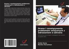 Buchcover von Ocena i rozwiązywanie problemów związanych z wdrażaniem e-zdrowia