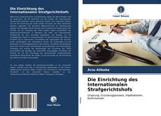 Capa do livro de Die Einrichtung des Internationalen Strafgerichtshofs 