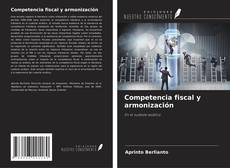 Capa do livro de Competencia fiscal y armonización 