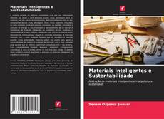 Bookcover of Materiais Inteligentes e Sustentabilidade