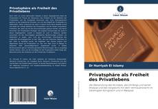 Couverture de Privatsphäre als Freiheit des Privatlebens