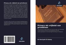 Couverture de Privacy als vrijheid van privéleven