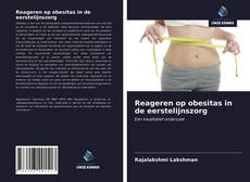 Bookcover of Reageren op obesitas in de eerstelijnszorg