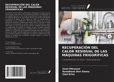 Buchcover von RECUPERACIÓN DEL CALOR RESIDUAL DE LAS MÁQUINAS FRIGORÍFICAS