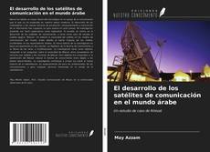 Portada del libro de El desarrollo de los satélites de comunicación en el mundo árabe