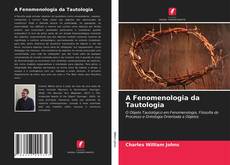 Capa do livro de A Fenomenologia da Tautologia 