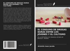 Borítókép a  EL CONSUMO DE DROGAS DURAS ENTRE LOS JÓVENES Y EL CULTISMO - hoz