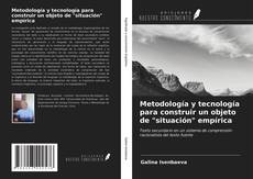 Buchcover von Metodología y tecnología para construir un objeto de "situación" empírica