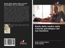 Portada del libro de Ruolo della madre nella crescita psicologica del suo bambino