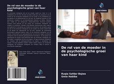 Bookcover of De rol van de moeder in de psychologische groei van haar kind