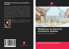 Bookcover of Metáforas no discurso económico alemão