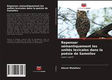 Buchcover von Repenser sémantiquement les unités lexicales dans la poésie de Samoilov