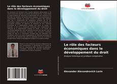 Couverture de Le rôle des facteurs économiques dans le développement du droit