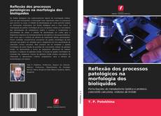 Couverture de Reflexão dos processos patológicos na morfologia dos biolíquidos