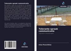 Bookcover of Tolerante spraak communicatie