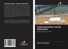 Copertina di Comunicazione vocale tollerante