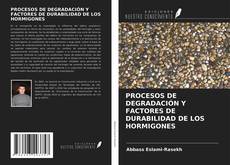 Buchcover von PROCESOS DE DEGRADACIÓN Y FACTORES DE DURABILIDAD DE LOS HORMIGONES