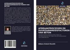 Bookcover of AFBRAAKPROCESSEN EN DUURZAAMHEIDSFACTOREN VAN BETON